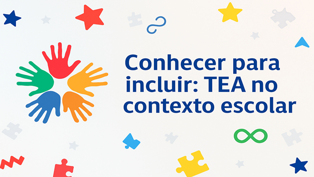 Conhecer para incluir: TEA no contexto escolar - Turma 2026.2