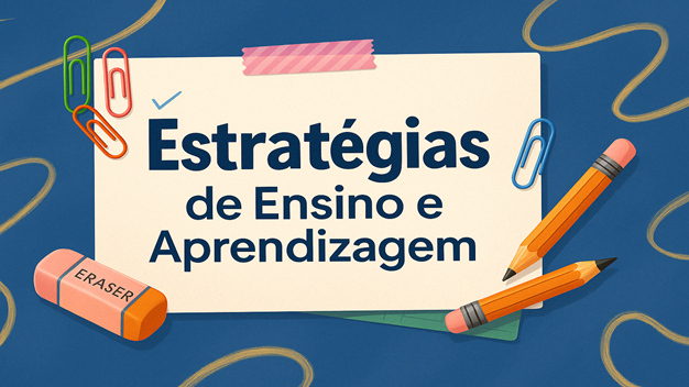 Estratégias de Ensino e Aprendizagem - Turma 2026.2